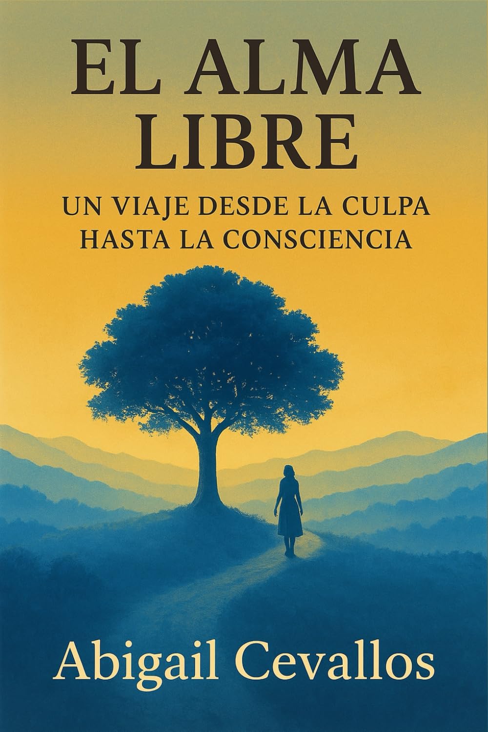 El Alma Libre: un viaje desde la culpa hasta la conciencia