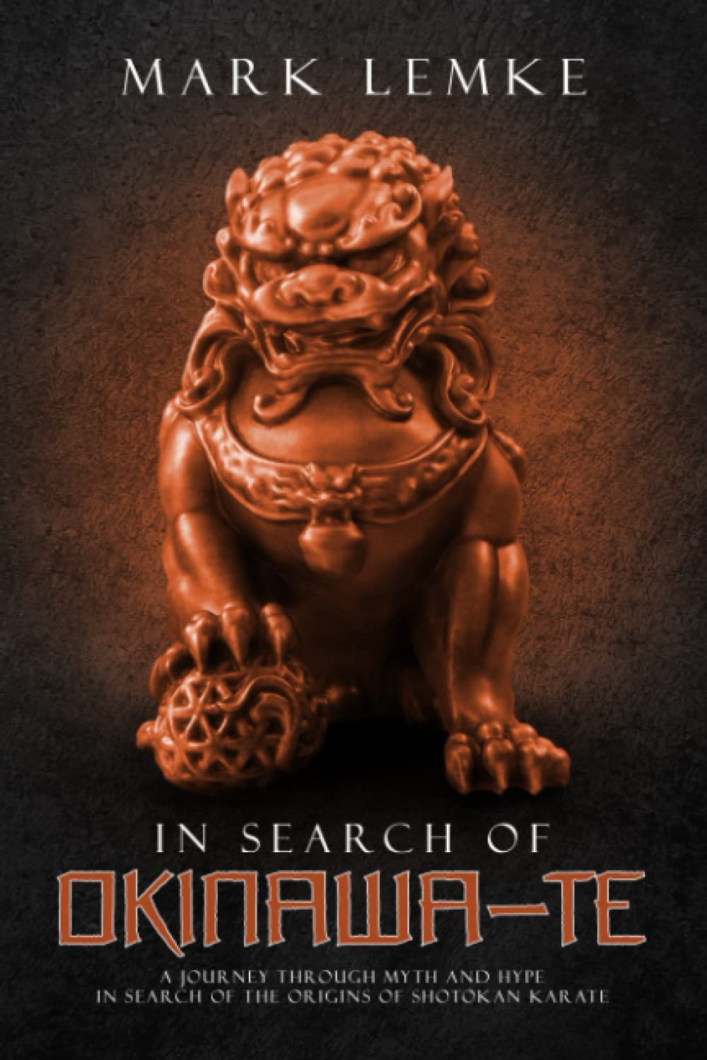 In Search of Okinawa-te: A Study of Shotokan Karate