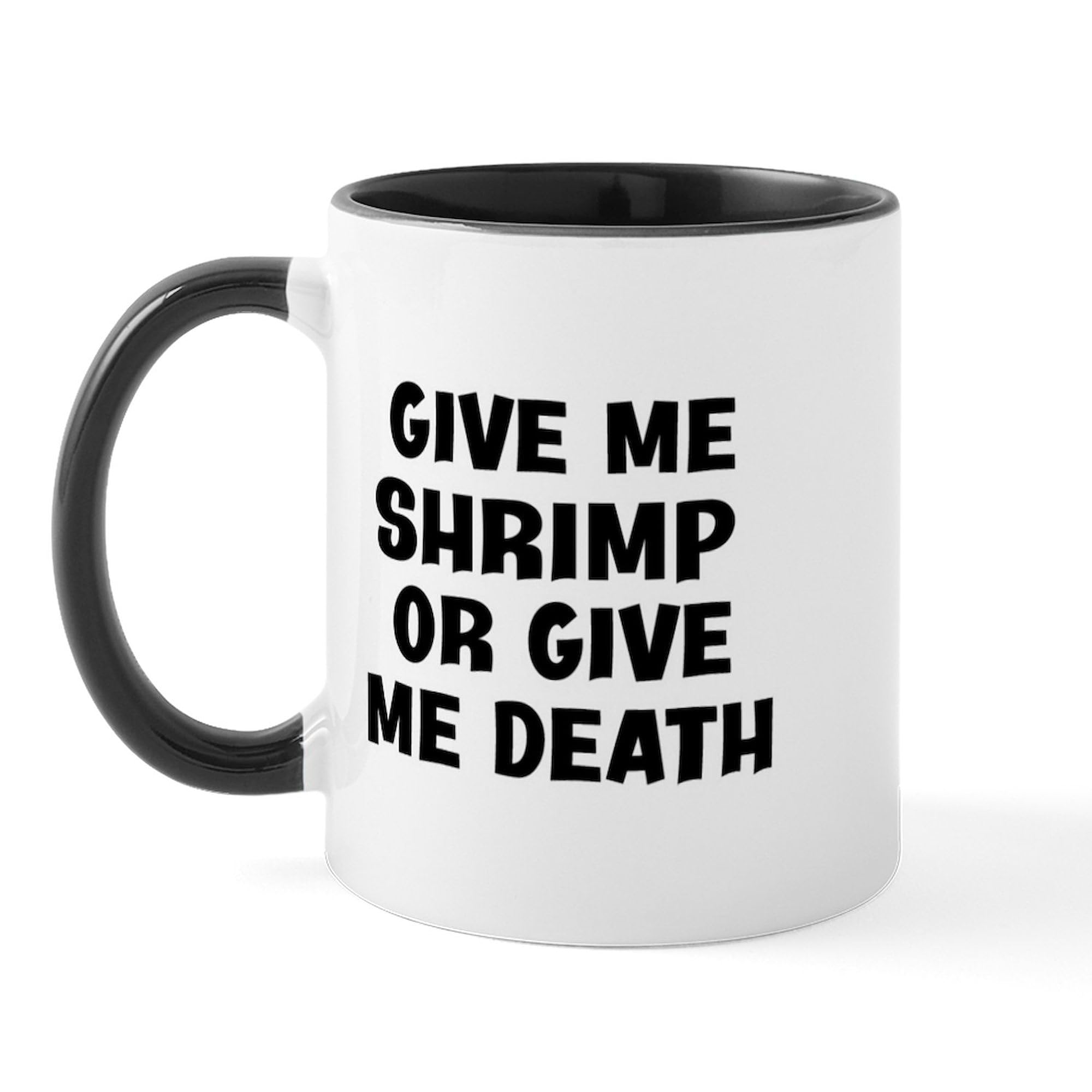 CafePress Give Me Shrimp Mug 11 oz (325 ml) Ceramic Coffee Mug