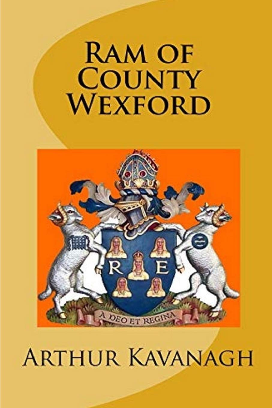 Ram of County Wexford: 1 (Irish Family Names)