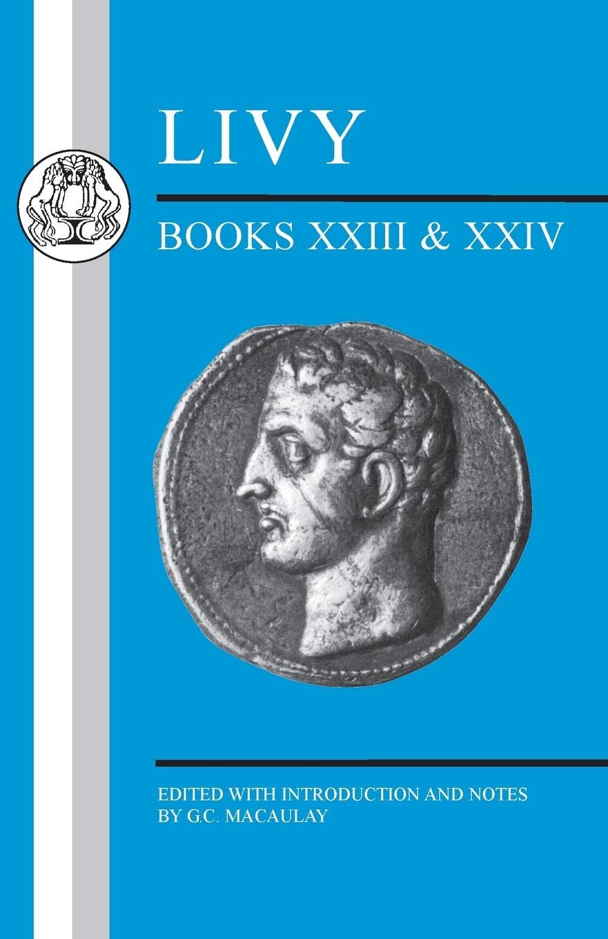 Livy: Books Xxiii-Xxiv: Bks. 23-24 (Latin Texts)