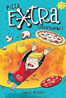 Pizza extra champignons ! 03 2897460474 Book Cover