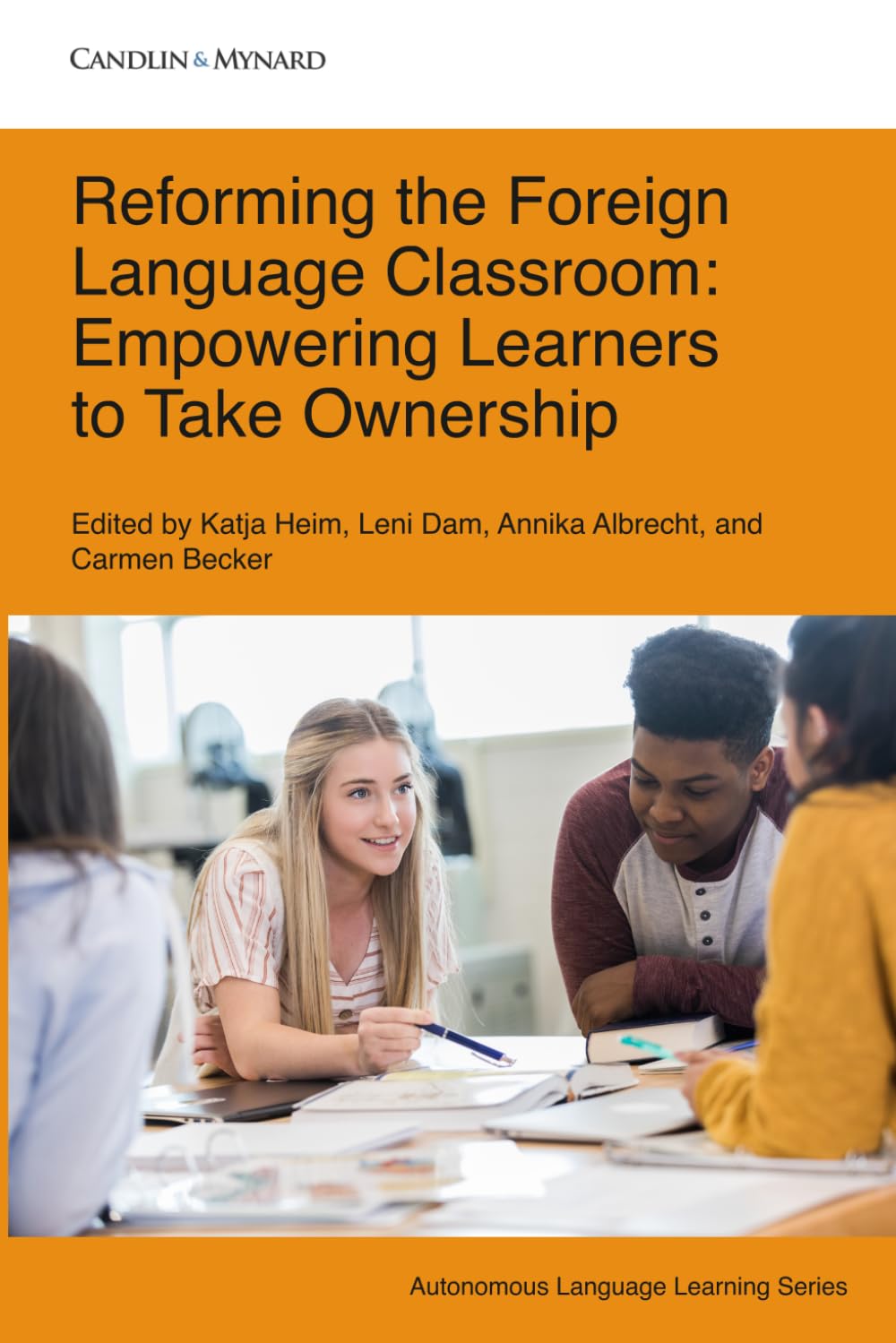 Reforming the Foreign Language Classroom: Empowering Learners to Take Ownership (Autonomous Language Learning)