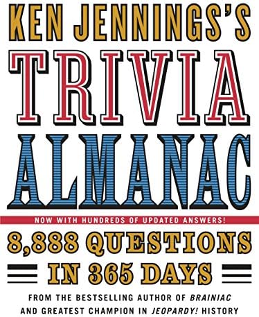 Ken Jennings's Trivia Almanac: 8,888 Questions in 365 Days