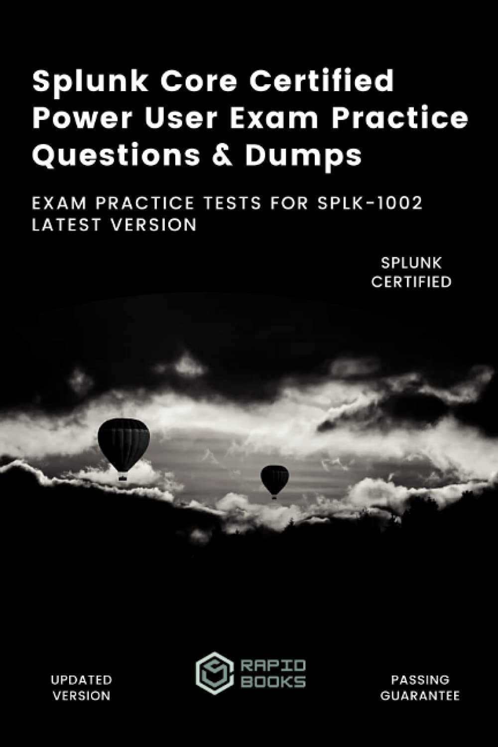 Splunk Core Certified Power User Exam Practice Questions & Dumps: Exam Practice Tests For SPLK-1002 Latest Version