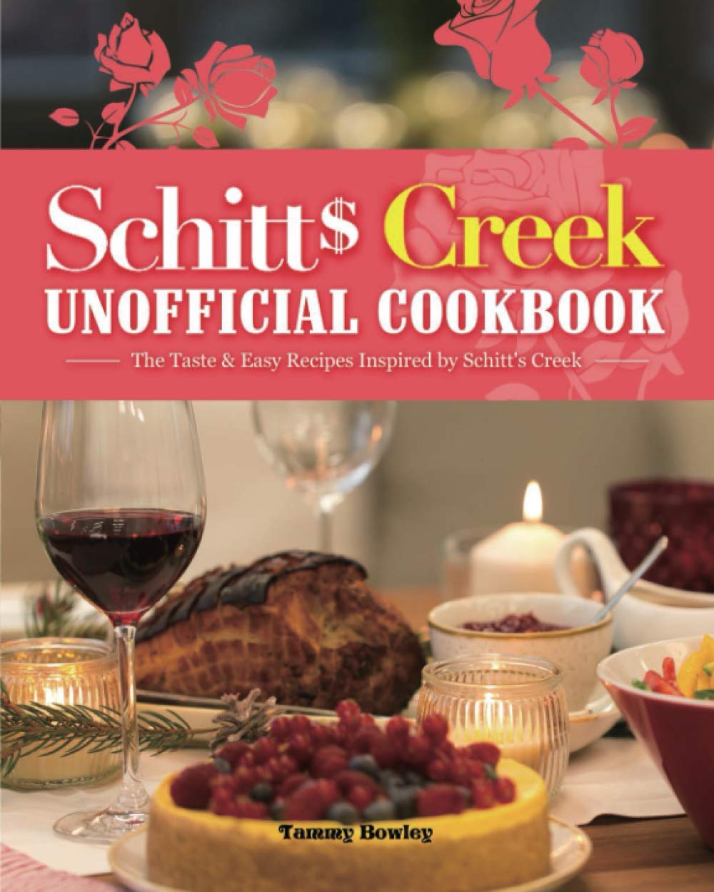 Schitt's Creek Unofficial Cookbook The Taste & Easy