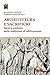 Architettura E Sacrificio. Sacro E Profano Nelle Tradizioni Di Edificazione - 3