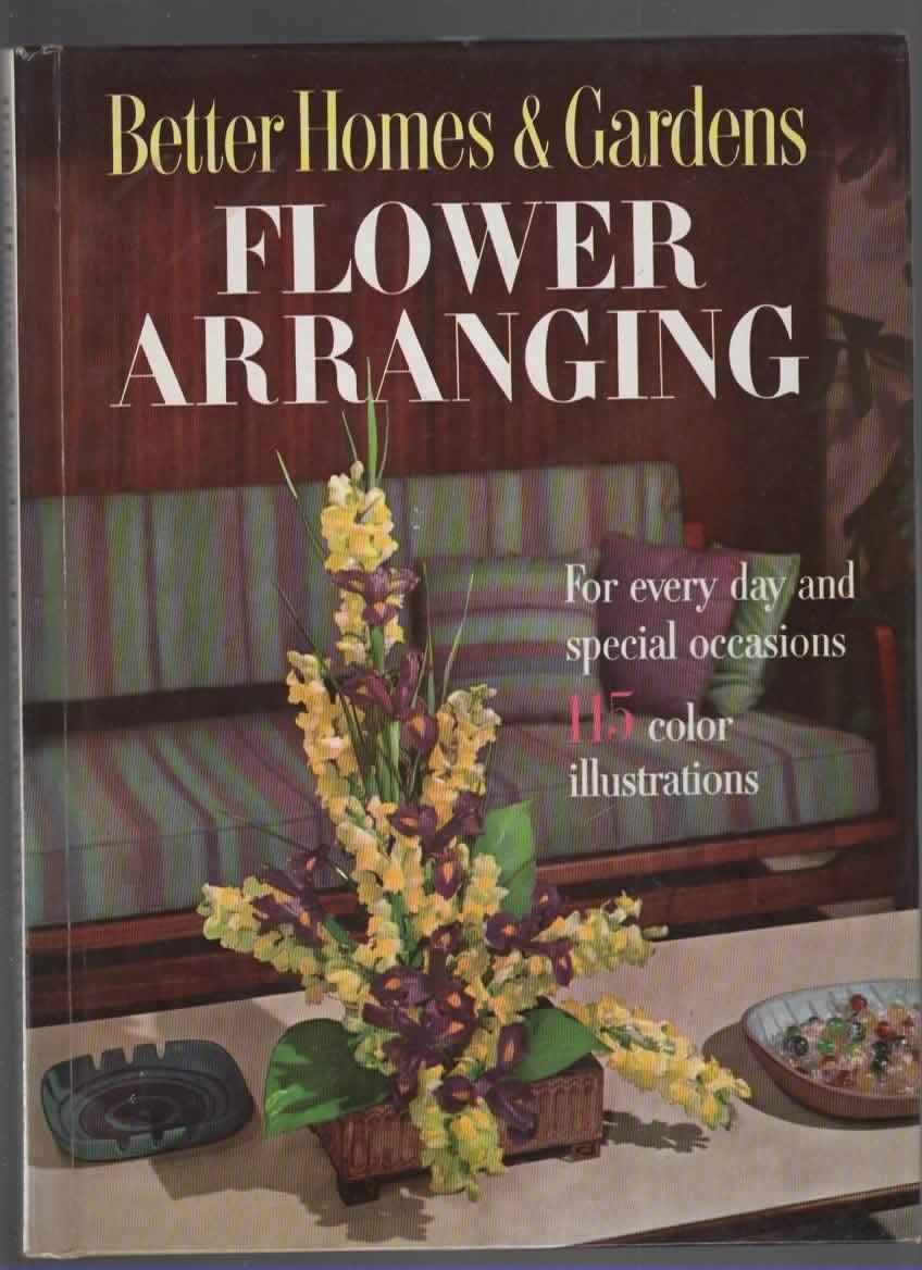 Better Homes & Gardens Flower Arranging For Every Day and Special