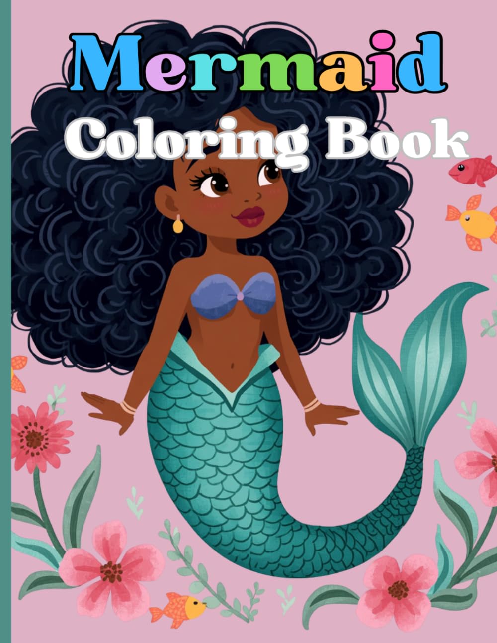 Mermaid Coloring Book: Adorable Illustration For Your Young Mermaid