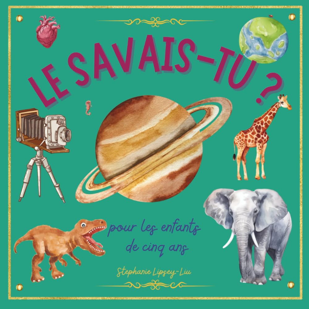 Le savais-tu ?: pour les enfants de cinq ans