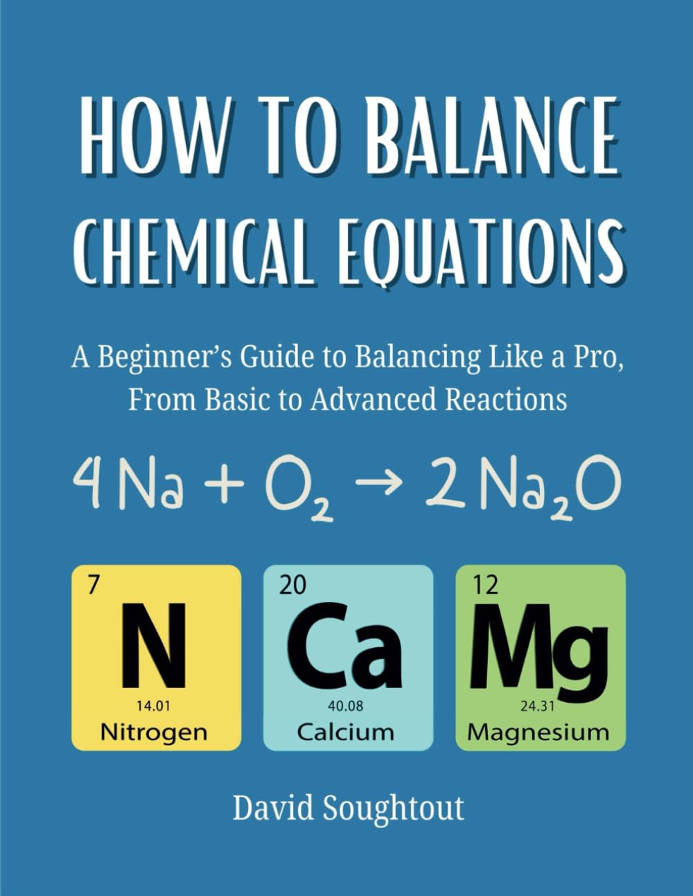 How To Balance Chemical Equations: A Beginner’s Guide to Balancing Like ...