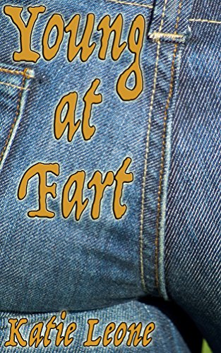 Young at Fart (English Edition) Young at Fart (English Edition)