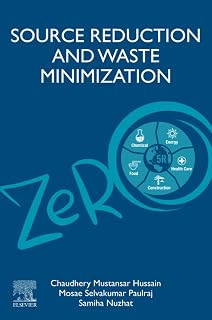 Source Reduction and Waste Minimization: Volume 2: Advanced Zero Waste Tools: Present and Emerging Waste Management Practices