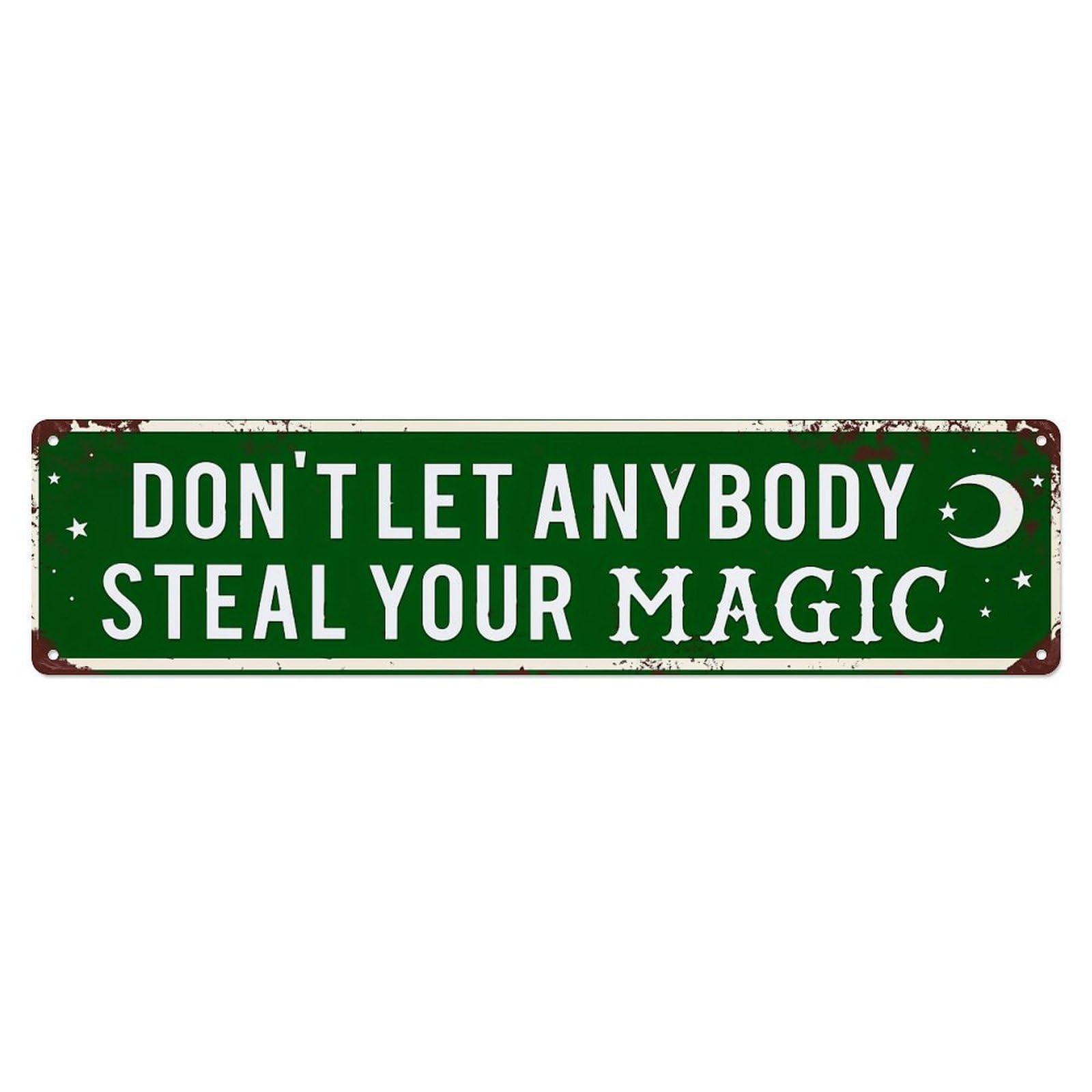 Dont Let Anybody Steal Metal Tin Sign Plaque