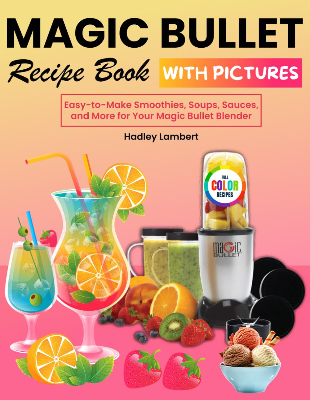Magic Bullet Recipe Book With Pictures EasytoMake
