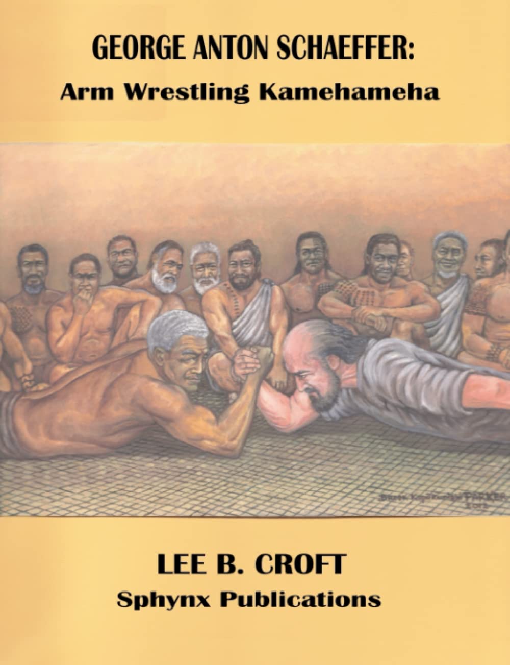 GEORGE ANTON SCHAEFFER: Arm Wrestling Kamehameha