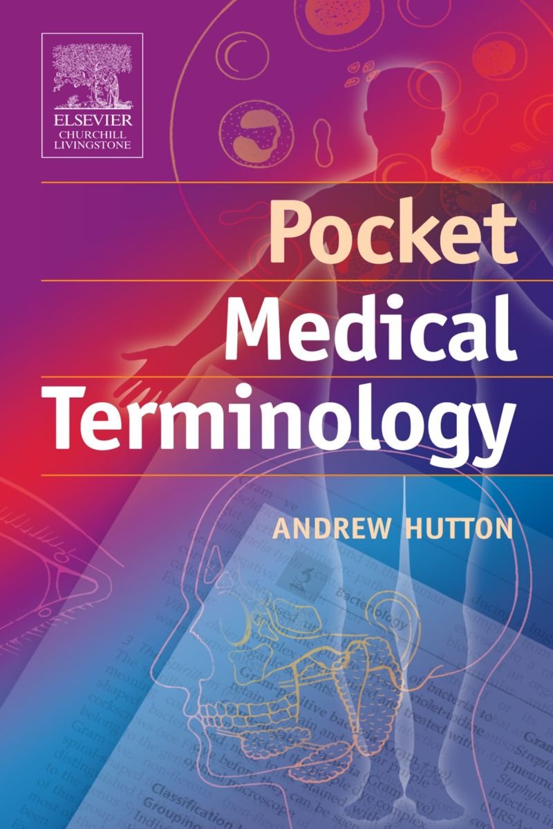 Pocket Medical Terminology Hutton BSc MSc, Andrew 8601404992193