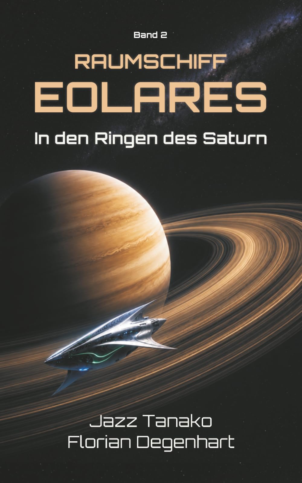 Raumschiff Eolares - In den Ringen des Saturn: Eine Science Fiction Reihe (Band 2)