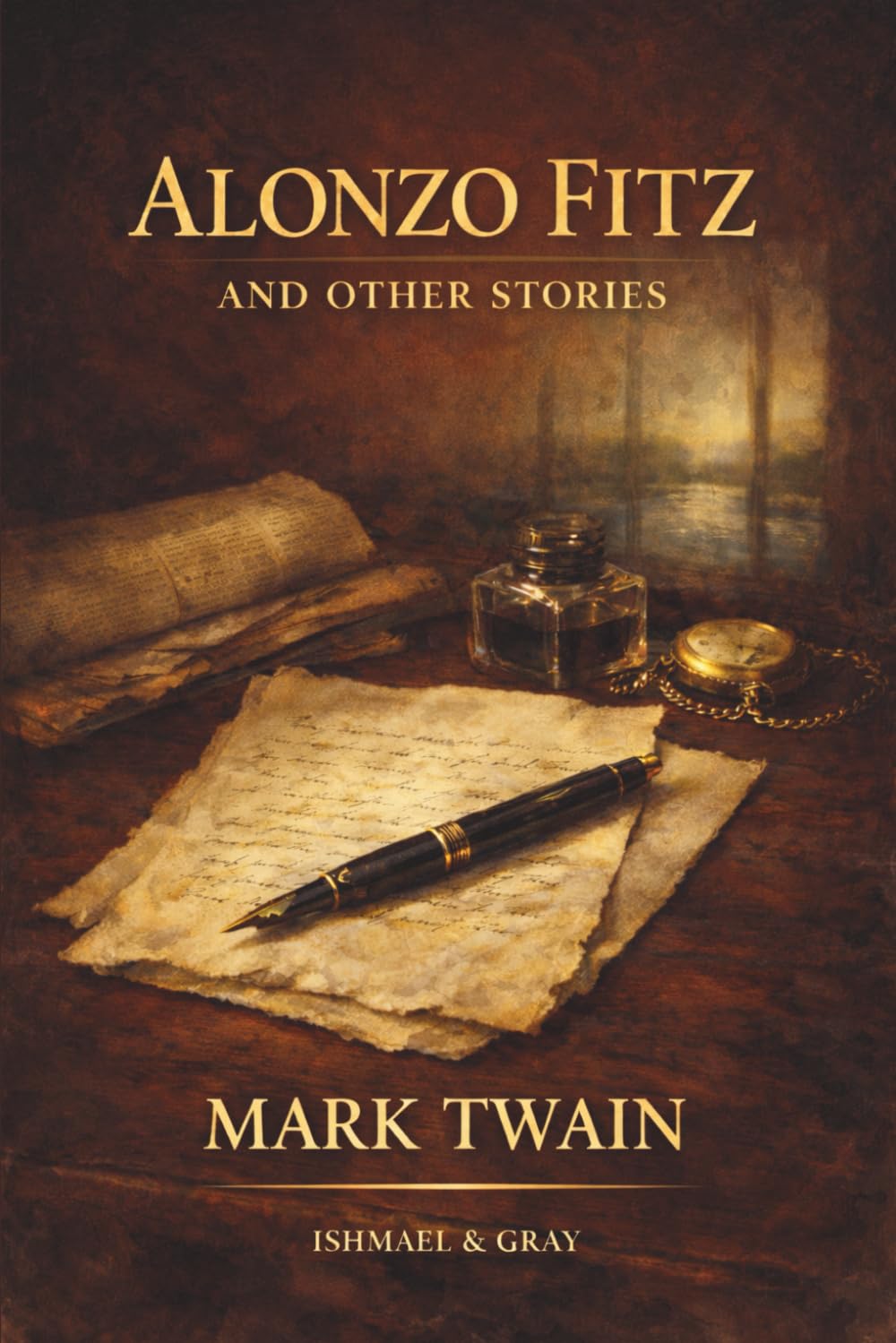 Alonzo Fitz, and Other Stories: Classic Satirical Short Stories by Twain