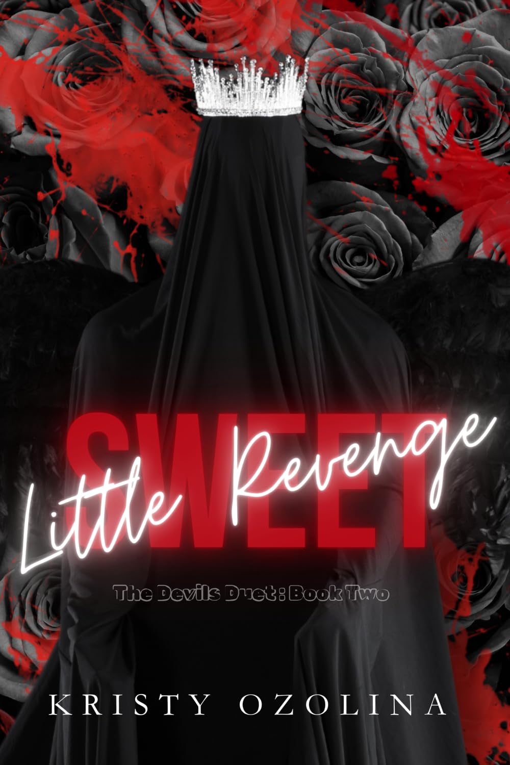 Sweet Little Revenge: A Dark, Morally-Gray, Revenge-Driven Serial-Killer Romance (The Devils Duet Book 2)