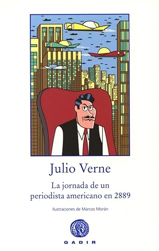 La jornada de un periodista americano en el 2889 (El Bosque Viejo)