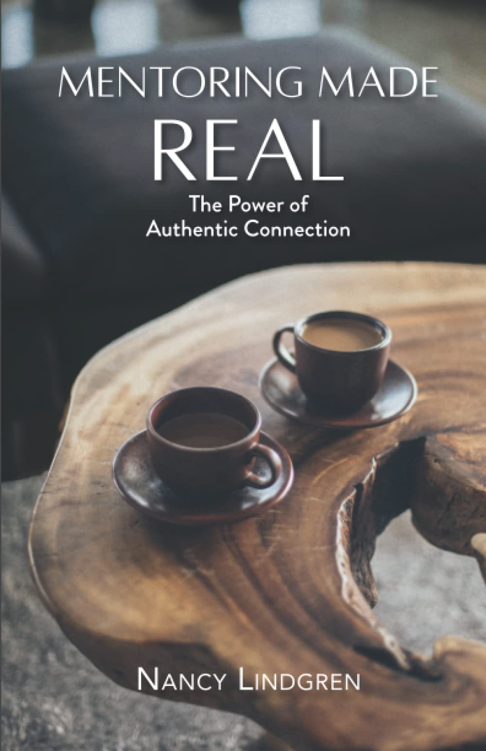 Mentoring Made Real: The Power of Authentic Connection