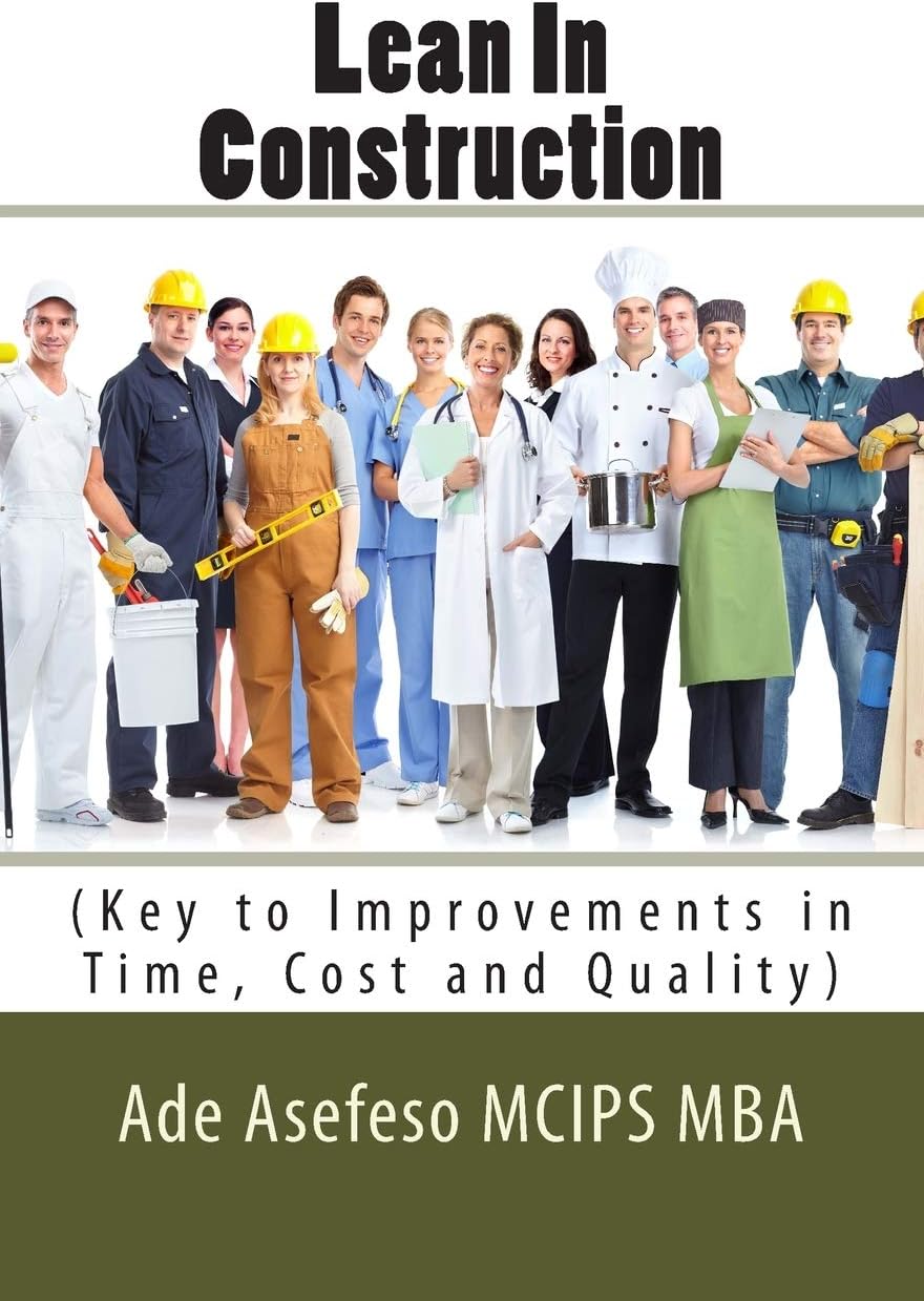 Lean In Construction: (Key to Improvements in Time, Cost and Quality)
