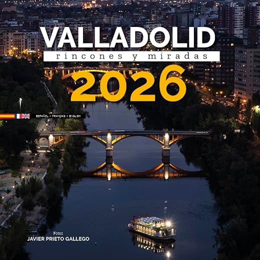 Valladolid, rincones y miradas. Calendario de pared 2026 español/espectaculares fotografías/Tres idiomas/Mucho espacio para apuntar/con certificado FSC