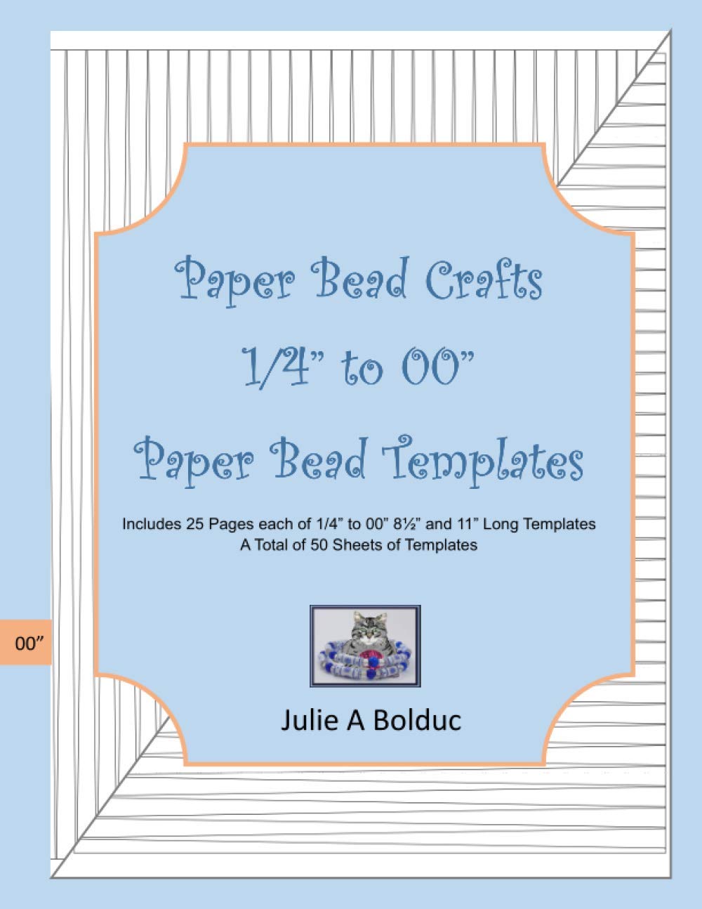 Paper Bead Crafts 1/4” to 00” Paper Bead Templates: Includes 25 Pages each of 1/4” to 00” 8½” and 11” Long Templates (Paper Bead Crafts 1/4" Template Books)