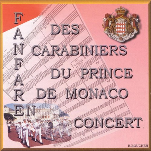 Fanfare Des Carabiniers Du Prince De Monaco