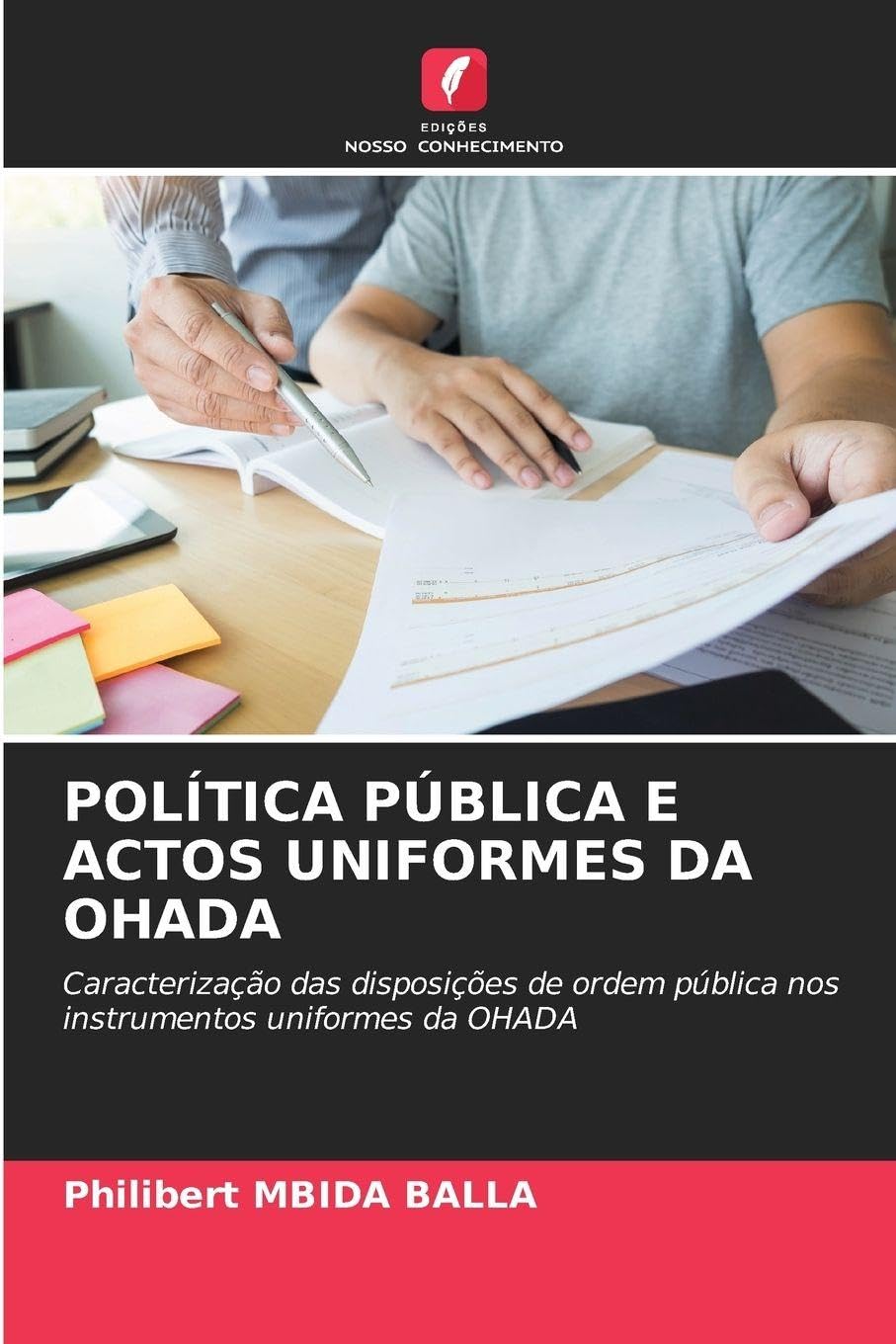 Política Pública E Actos Uniformes Da Ohada: Caracterização das disposições de ordem pública nos instrumentos uniformes da OHADA