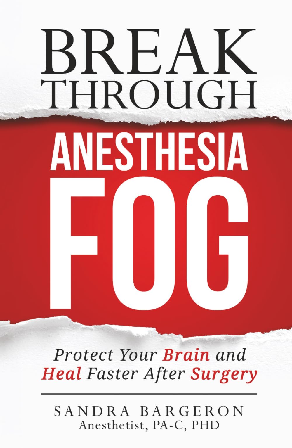 Break Through Anesthesia Fog: Protect Your Brain and Heal Faster After Surgery