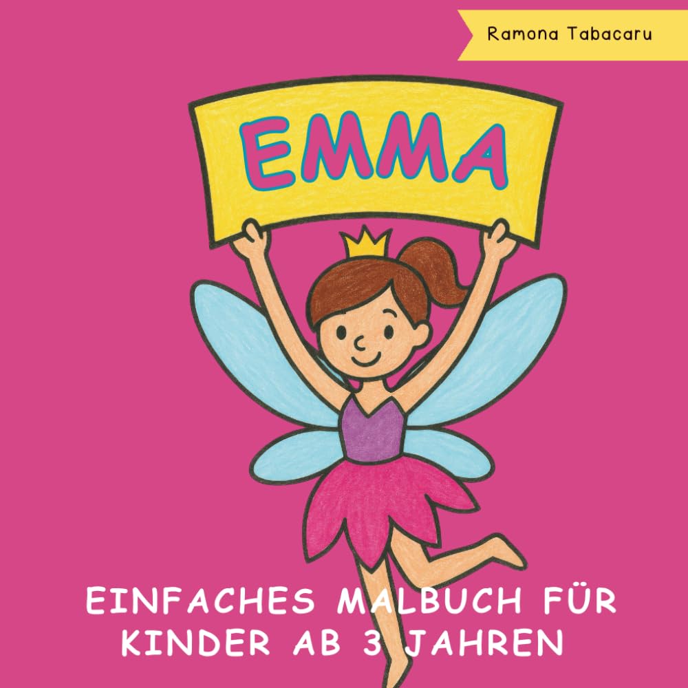 Emma - Personalisierbares Malbuch für Kinder: Niedliche Ausmalseiten mit Namen – Perfekt für Mädchen im Kindergarten- und Grundschulalter