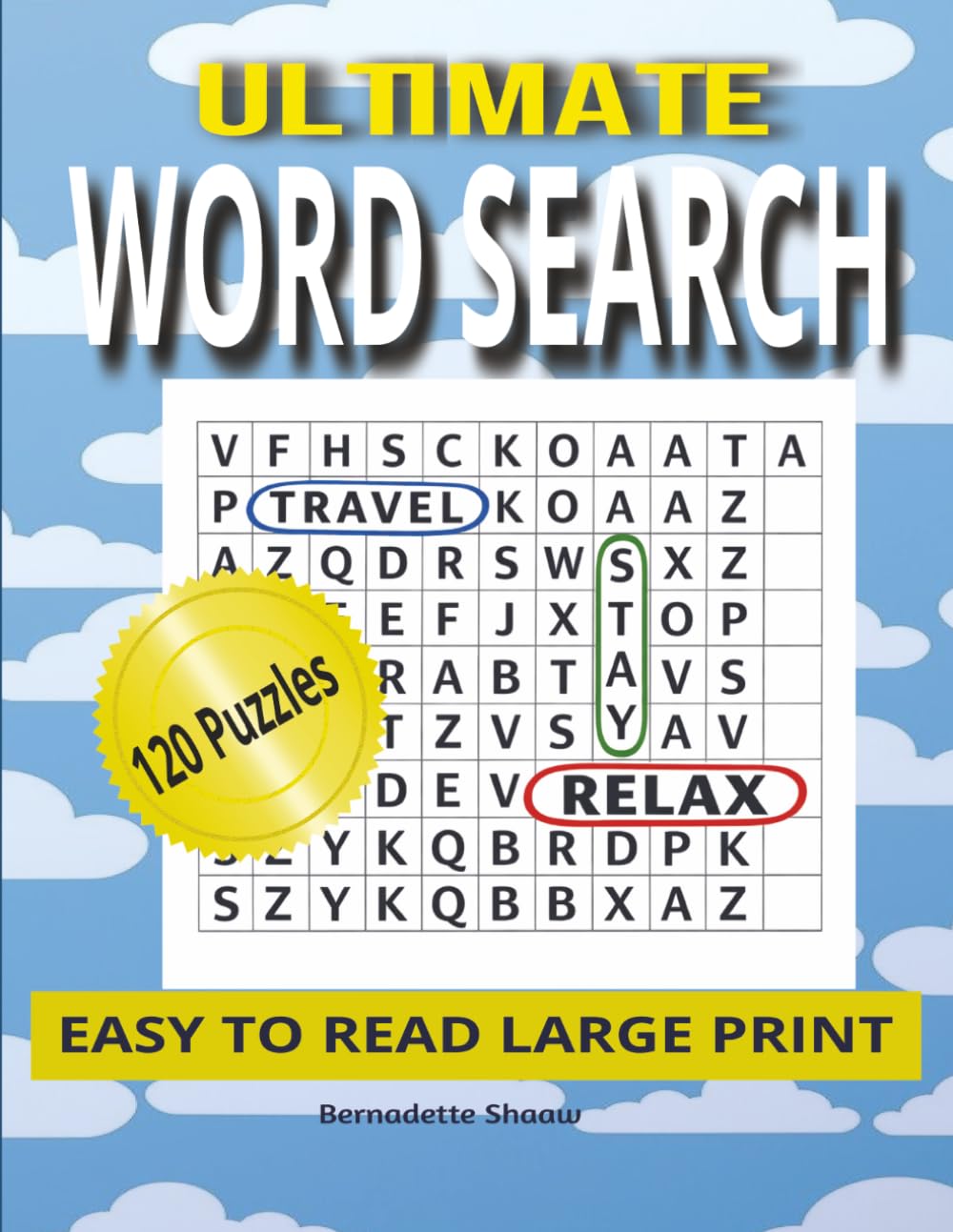 Ultimate Word Search: 120 Large Print Puzzles for Adults and Seniors: Easy-to-Read Brain Games with Solutions Included