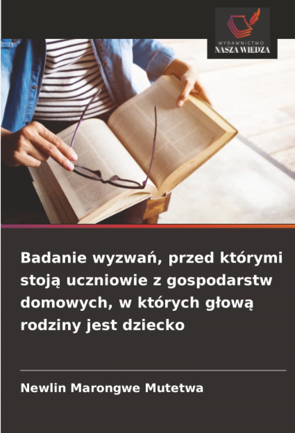 Badanie wyzwań, przed którymi stoją uczniowie z gospodarstw domowych, w których glową rodziny jest dziecko
