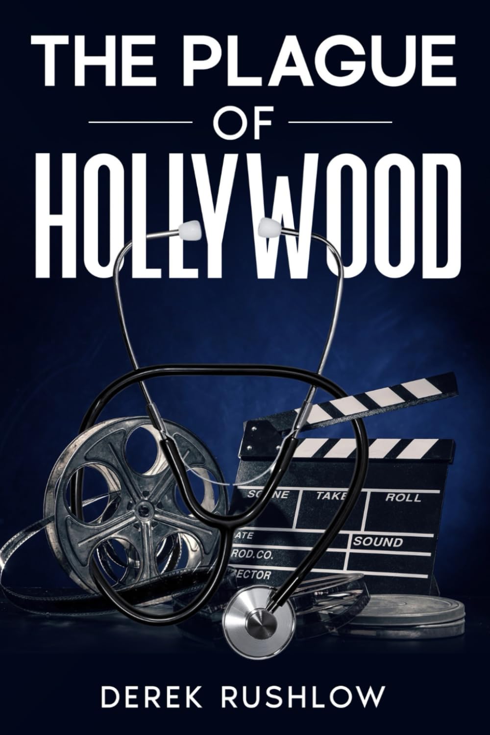 The Plague of Hollywood: A Novel