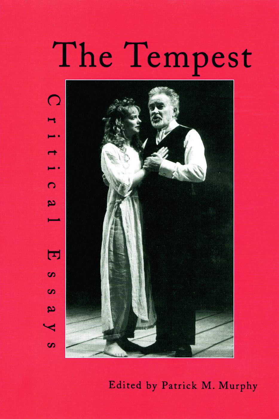The Tempest: Critical Essays: 22 (Shakespeare Criticism)