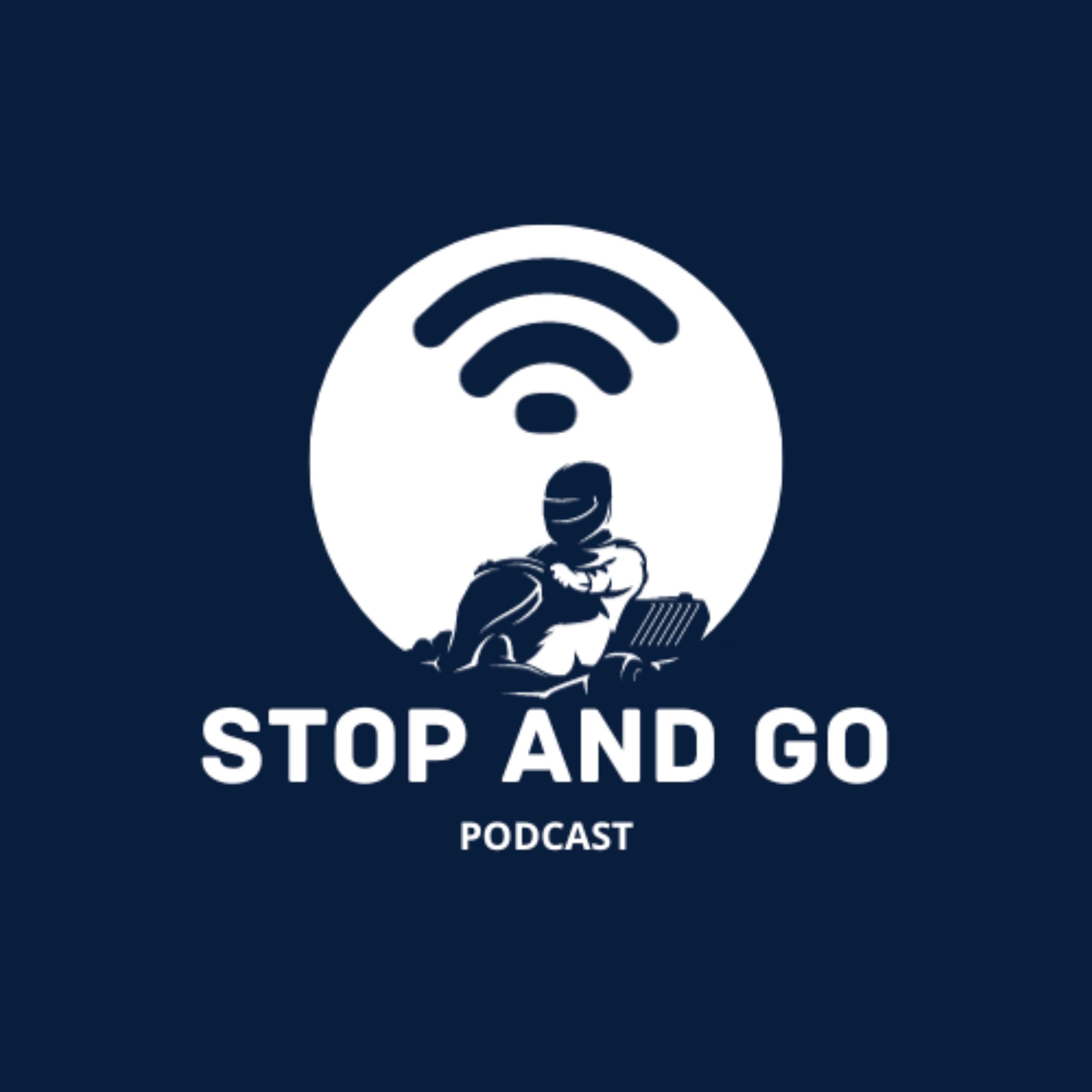 Stop and Go Podcast
