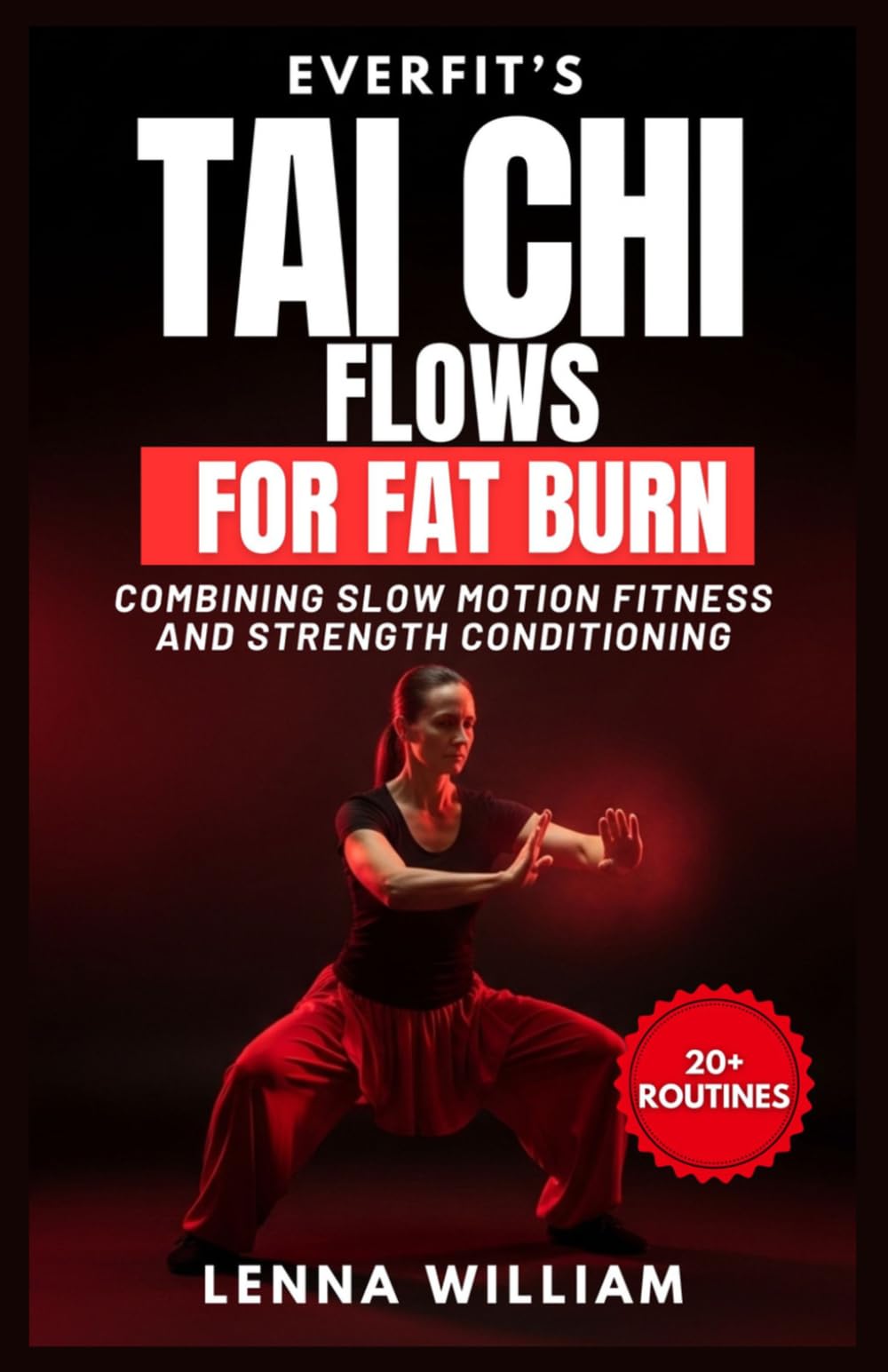 EverFit’s Tai Chi Flows for Fat Burn: Combining Slow Motion Fitness And Strength Conditioning