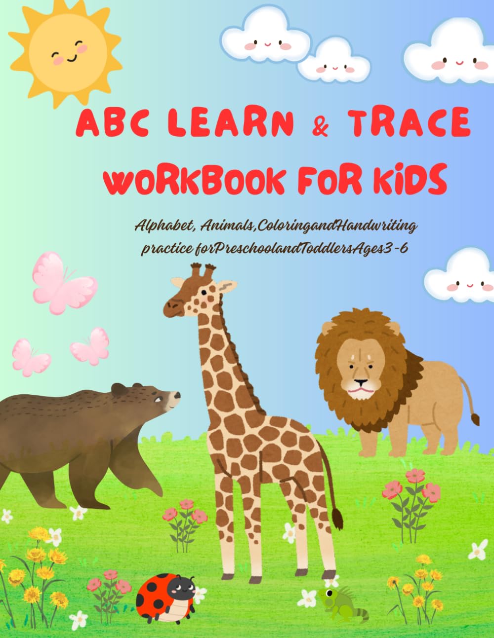 ABC Animals: Coloring, Tracing & Writing for Toddlers: A Fun Alphabet Workbook with Animals, Coloring Pages and Writing Practice for Preschool and Toddlers