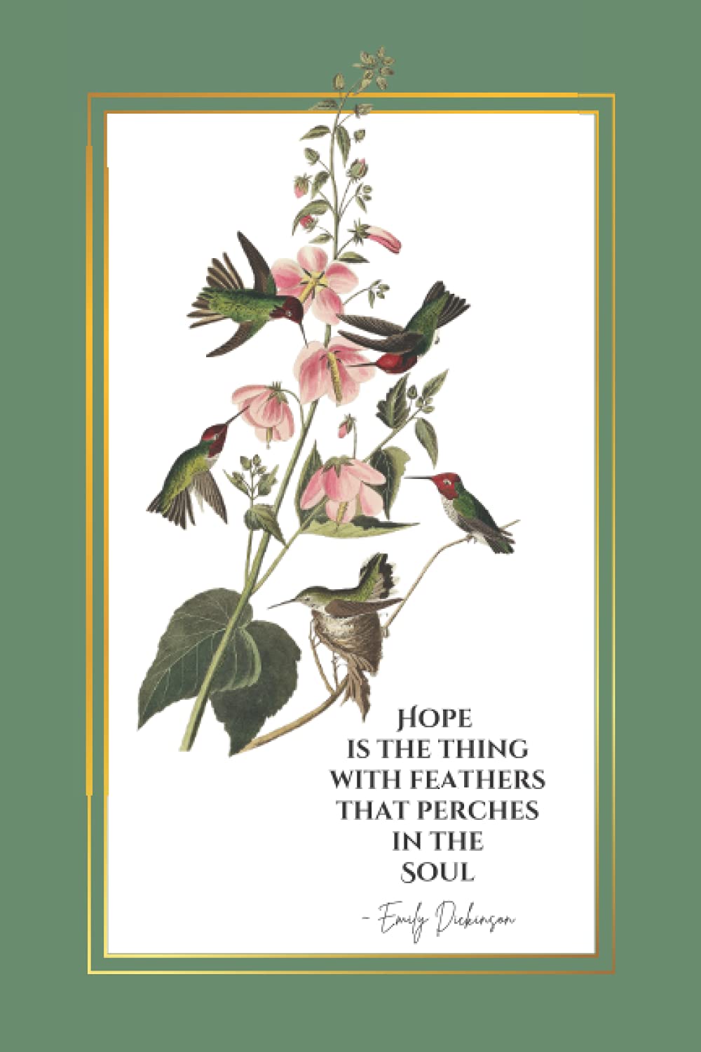 Hope Is the Thing With Feathers That Perches in the Soul: Emily Dickinson Poem Quote with Hunmingbirds on Green Cover Notebook | An Inspirational ... | Gift for Literary Poets and Students