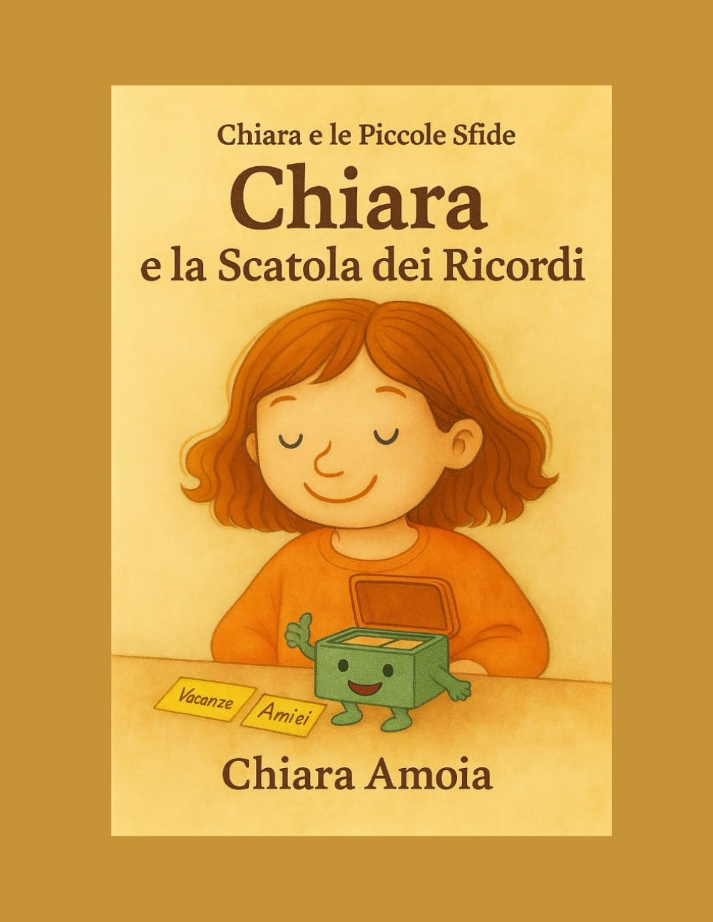Chiara e la Scatola dei Ricordi (Chiara e le Piccole Sfide)