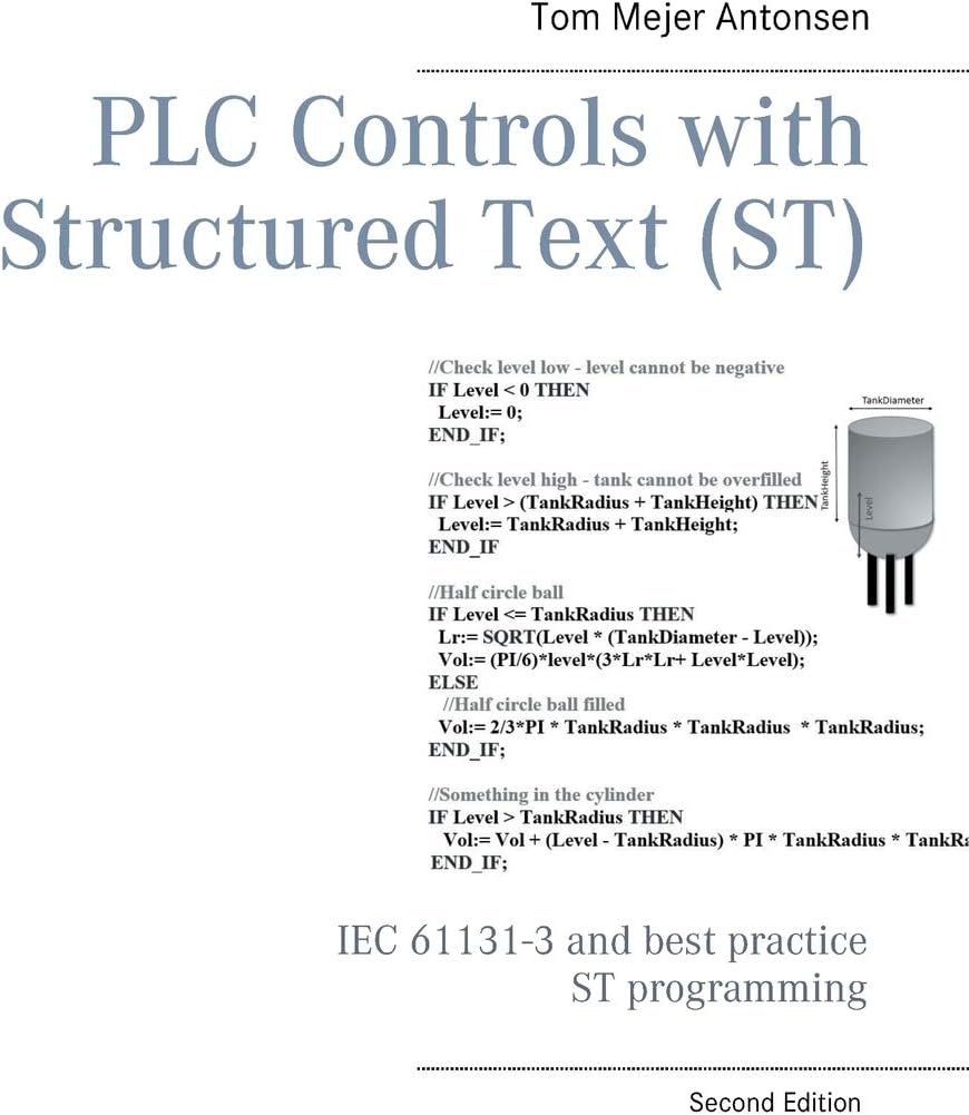 PLC Controls with Structured Text (ST): IEC 61131-3 and best practice ST programming