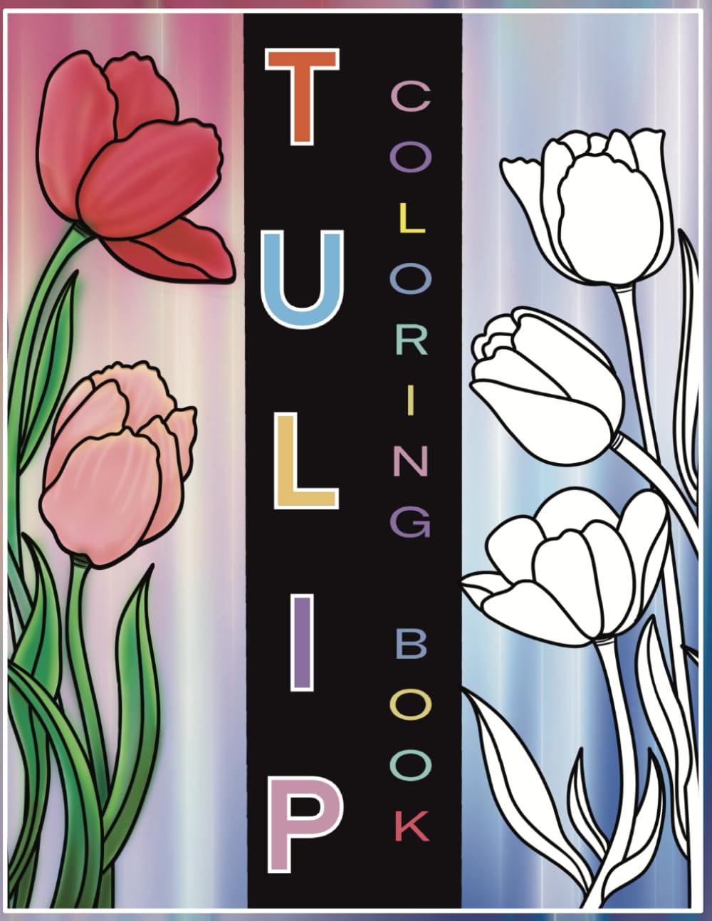 The Tulips Coloring Book (The Flower Coloring Book)