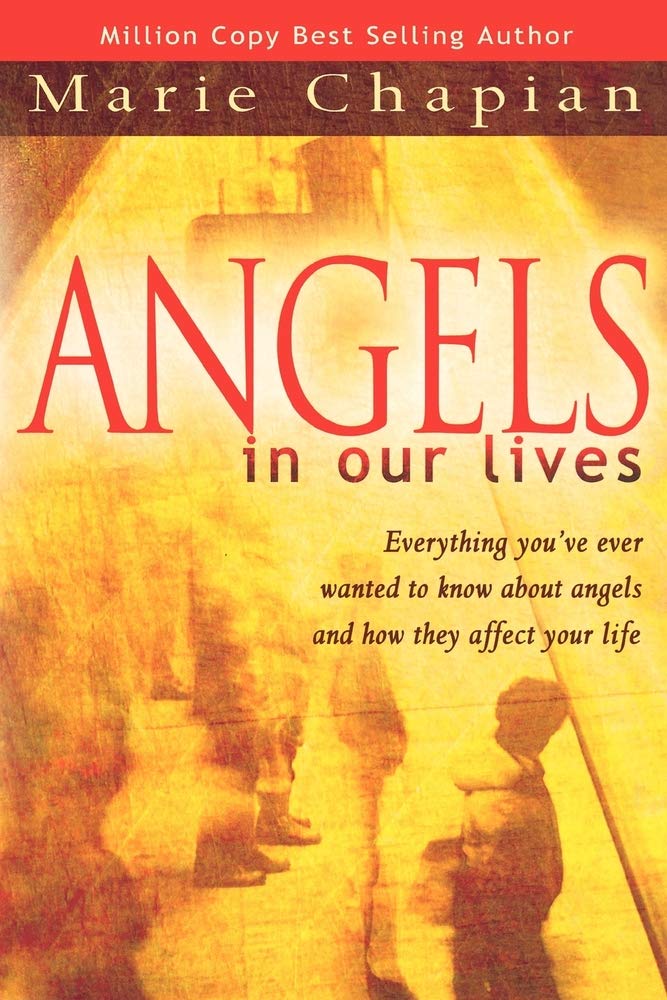 Angels in Our Lives: Everything You've Always Wanted to Know About Angels and How They Affect Your Life