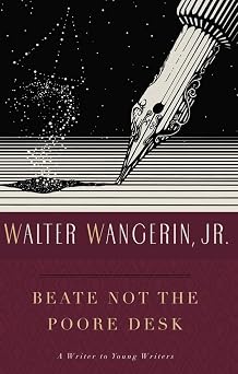 Beate Not the Poore Desk A Writer to Young Writers