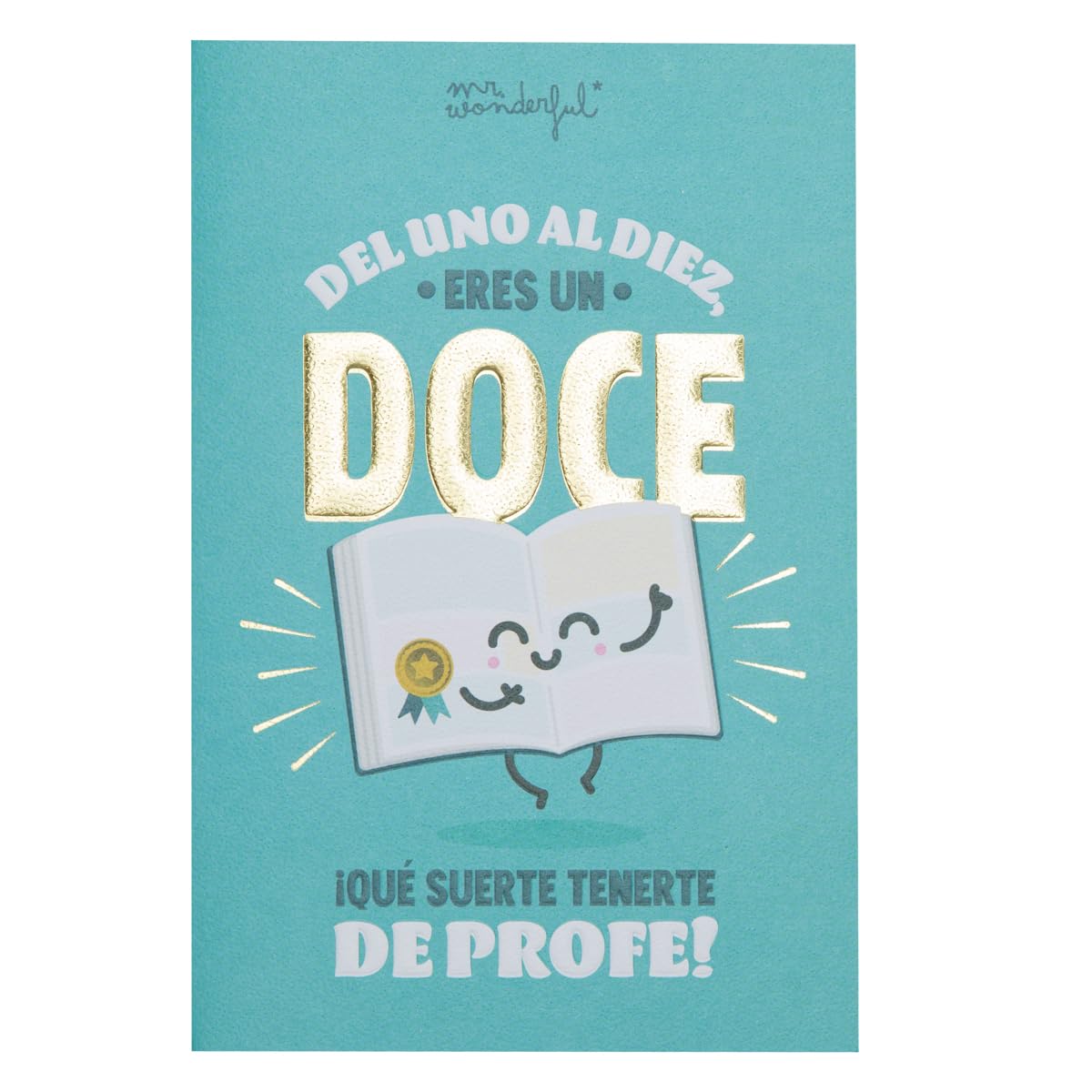 Mr. Wonderful - Postcard - From one to ten, you are a twelve. How lucky to have you as a teacher! - Postcard with message addressed to teachers - Includes envelope