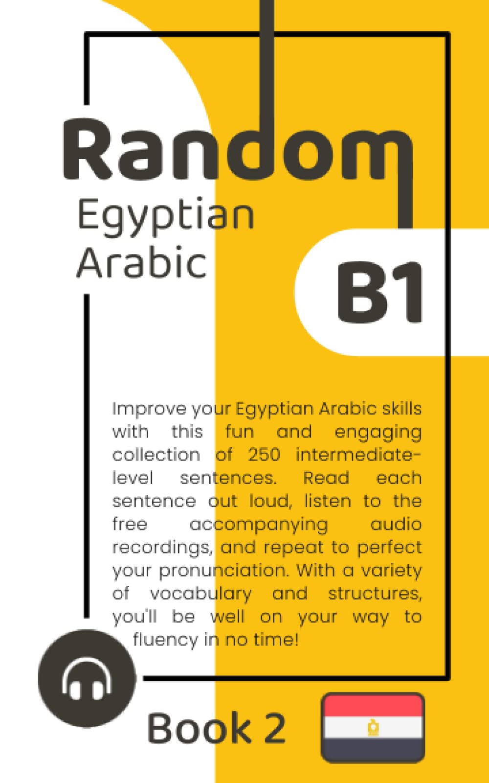 Random Egyptian Arabic B1 (Book 2): 6