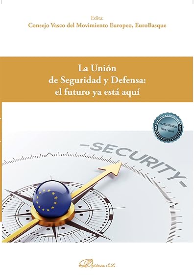 La Unión de Seguridad y Defensa: el futuro ya está aquí