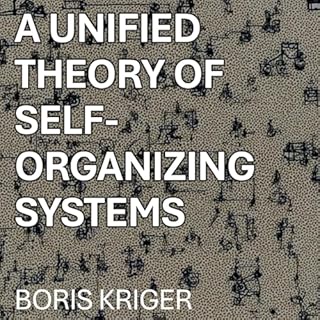 A Unified Theory of Self-Organizing Systems cover art